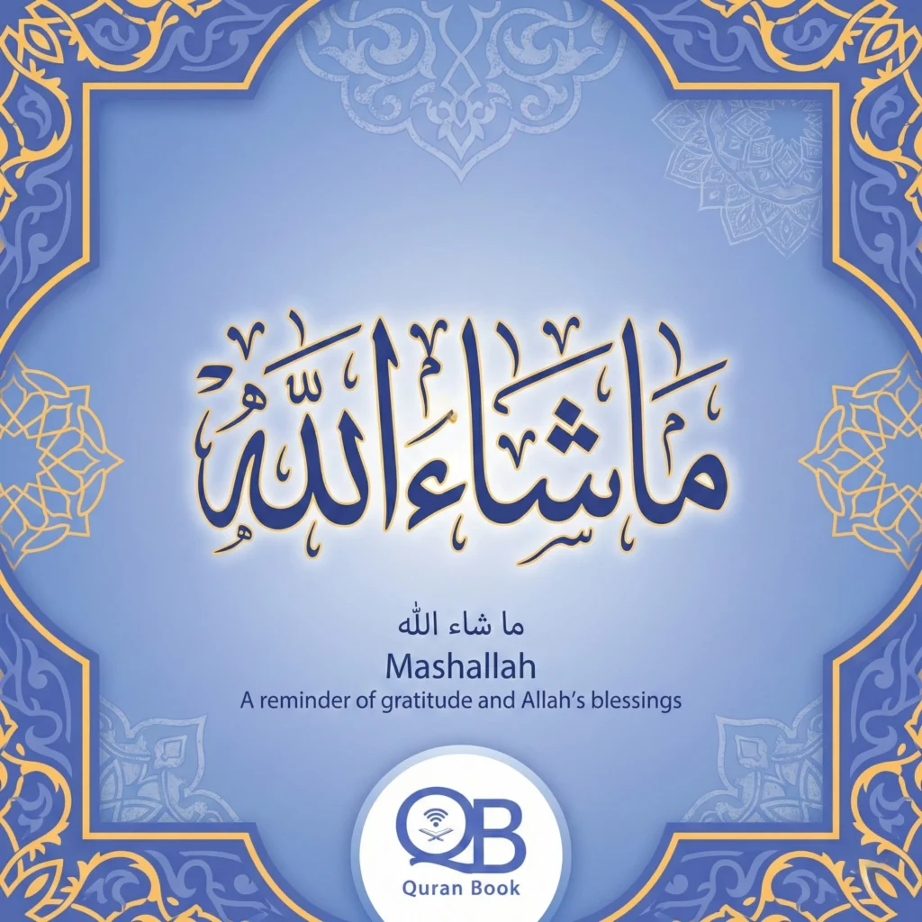 Mashallah Meaning: Powerful Ways to Use It Correctly