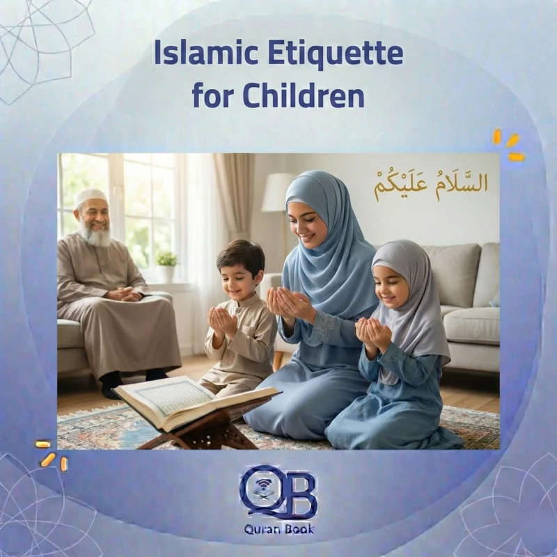 Islamic etiquette for children — teaching Islamic manners for kids